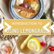 Photos of lemongrass tea and lemongrass soupwith text in between.