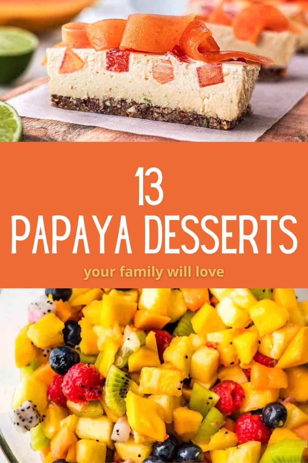 Paapya cake and papaya salad with "papaya desserts" written.