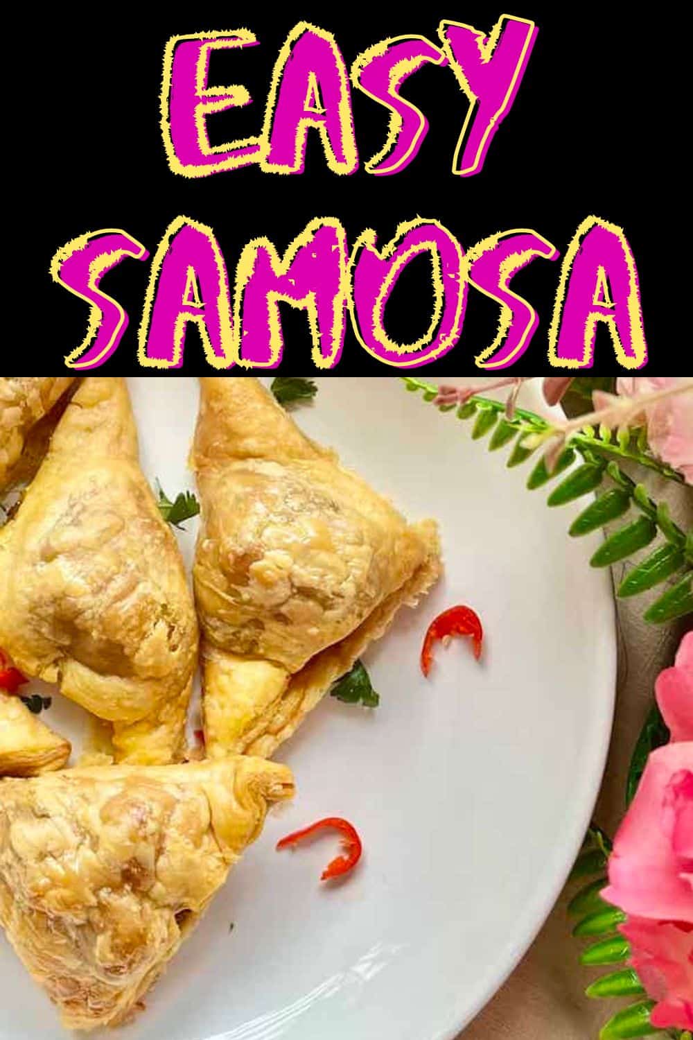 Pinterest pin for an easy samosa recipe, with a close-up of baked samosas.