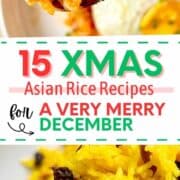 Kimchi Fried Rice and Golden Turmeric rice with "XMAS Asian Rice Recipes" written in between.