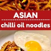 Chili Oil Garlic Noodles with Egg and "Asian chili oil noodles" written in between.